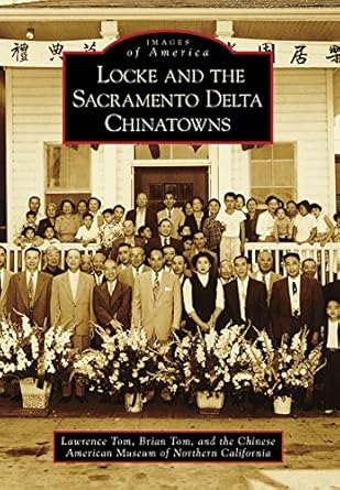 Locke & the Delta Chinatowns — Images of America book cover