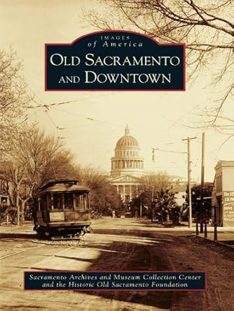 Old Sacramento & Downtown — Images of America book cover